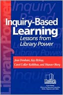 Book cover image of Inquiry-Based Learning: Lessons from Library Power by Jean Donham