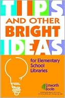 Book cover image of Tips and Other Bright Ideas for Elementary School Libraries, Volume 3 by Sherry York