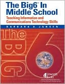 Barbara A. Jansen: The Big6 in Middle Schools: Teaching Information and Communications Technology Skills
