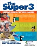 Robert E. Berkowitz: The Super3: Information Skills for Young Learners