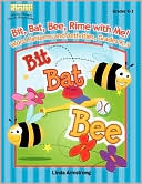 Linda Armstrong: Bit Bat Bee, Rime with Me!: Word Patterns and Activities, Grades K-3