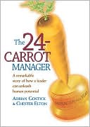 Book cover image of The 24-Carrot Manager by Adrian Gostick