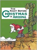 Book cover image of The Night Before Christmas in Arizona by Sue Carabine