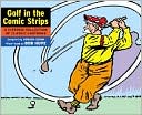 Howard Ziehm: Golf In the Comic Strips: A Historic Collection of Classic Cartoons