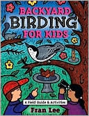 Fran Lee: Backyard Birding for Kids