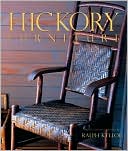 Ralph Kylloe: Hickory Furniture
