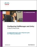 David Bateman: Configuring CallManager and Unity: A Step-by-Step Guide