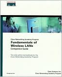 Cisco Systems Inc.: Cisco Networking Academy Program Fundamentals of Wireless LANs Companion Guide