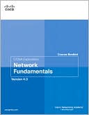 Cisco Networking Academy: CCNA Exploration Course Booklet: Network Fundamentals, Version 4.0 (Course Booklets Series)