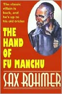 Sax Rohmer: The Hand Of Fu Manchu
