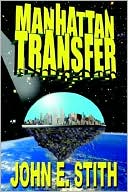 John E. Stith: Manhattan Transfer