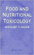 Book cover image of Food and Nutritional Toxicology by Stanley T. Omaye