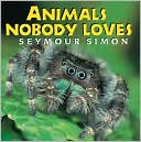 Seymour Simon: Animals Nobody Loves