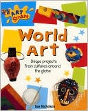 Book cover image of World Art: Unique Projects from Cultures Around the Globe by Deri Robins
