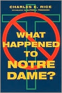 Book cover image of What Happened to Notre Dame? by Charles E. Rice