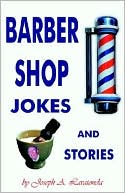 Joseph A. Laratonda: Barber Shop Jokes and Stories