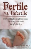 Book cover image of Fertile Vs. Infertile by A. Toth