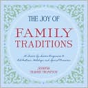 Book cover image of Joy of Family Traditions by Jennifer Trainer Thompson