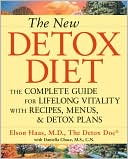 Elson M. Haas: The New Detox Diet: The Complete Guide for Lifelong Vitality with Recipes, Menus, and Detox Plans
