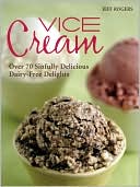Jeff Rogers: Vice Cream: Gourmet Vegan Desserts