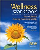 Book cover image of Wellness Workbook: How to Achieve Enduring Health and Vitality by John W. Travis