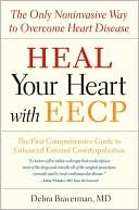 Book cover image of Heal Your Heart with EECP by Debra Braverman