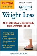 Ellen Kamhi: Alternative Medicine Magazine's Definitive Guide to Weight Loss: 10 Smart Ways to Permanently Shed Unwanted Pounds