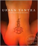 Barbara Carrellas: Urban Tantra: Sacred Sex for the Twenty-First Century