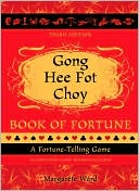 Margarete Ward: Gong Hee Fat Choy Book of Fortune: A Fortune-Telling Game [With Gameboard]
