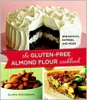 Book cover image of The Gluten-Free Almond Flour Cookbook: Breakfasts, Entrees, and More by Elana Amsterdam