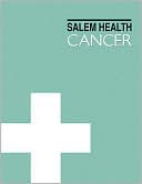 Jeffery A. Knight: Salem Health: Cancer (4 Vol Set)
