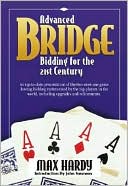 Max Hardy: Advanced Bridge Bidding for the 21st Century
