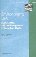 John Applegate: Applegate and Laitos' Environmental Law: RCRA, CERCLA, and the Management of Hazardous Waste (Turning Point Series)
