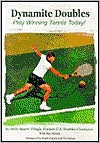 Book cover image of Dynamite Doubles: Play Winning Tennis Today! by Helle Sparre Viragh