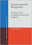 Book cover image of Quechua-Spanish Bilingualism: Interference and Convergence in Functional Categories by Liliana Sanchez