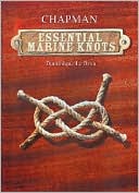 Book cover image of Chapman Essential Marine Knots by Dominique Le Brun
