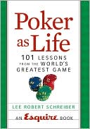 Book cover image of Poker as Life by Lee Robert Schreiber