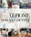 Book cover image of At Home with Town & Country by The Editors of Town & Country