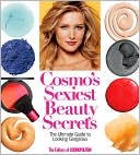 Book cover image of Cosmo's Sexiest Beauty Secrets: The Ultimate Guide to Looking Gorgeous by The Editors of Cosmopolitan