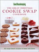 The Editors of Good Housekeeping: Good Housekeeping The Great Christmas Cookie Swap Cookbook: 60 Large-Batch Recipes to Bake and Share