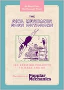 Book cover image of The Girl Mechanic Goes Outdoors: 160 Exciting Projects to Make and Do by Popular Mechanics