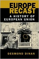 Desmond Dinan: Europe Recast: A History of European Union
