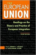 Brent F. Nelsen: The European Union: Readings on the Theory and Practice of European Integration