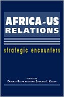 Book cover image of Africa-U. S. Relations: Strategic Encounters by Donald Rothchild