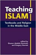 Eleanor Abdella Doumato: Teaching Islam: Textbooks and Religion in the Middle East