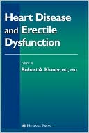 Robert A. Kloner: Heart Disease and Erectile Dysfunction