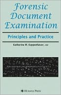 Katherine Mainolfi Koppenhaver: Forensic Document Examination: Principles and Practice