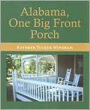 Kathryn Tucker Windham: Alabama, One Big Front Porch