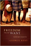 George Kent: Freedom from Want: The Human Right to Adequate Food