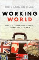 Book cover image of Working World: Careers in International Education, Exchange, and Development by Sherry Lee Mueller